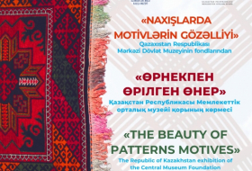 Выставка традиционного быта и культуры казахов откроется в Баку